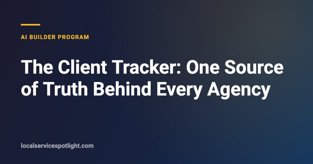 Title card: The Client Tracker, one source of truth behind every agency we run