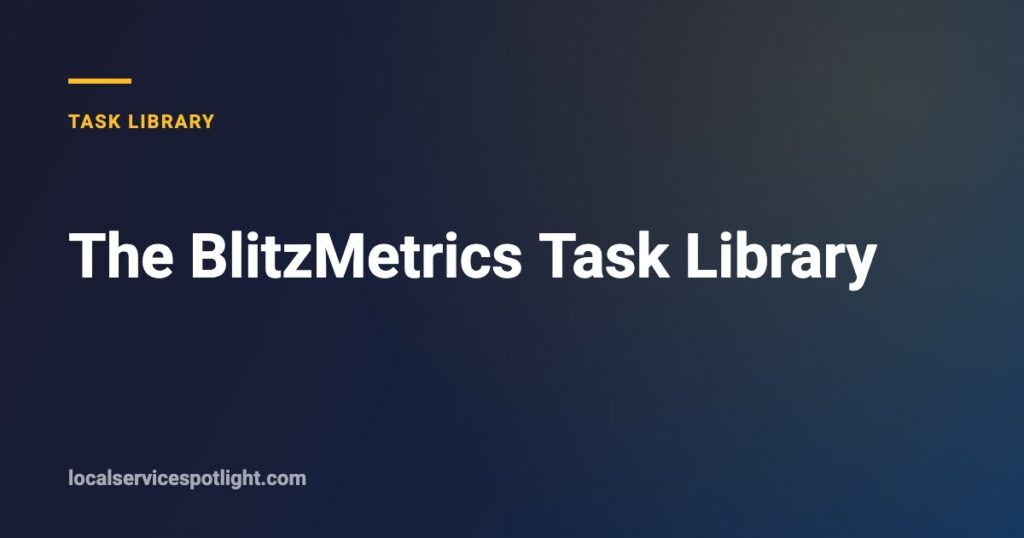 Title card: The BlitzMetrics Task Library — Local Service Spotlight